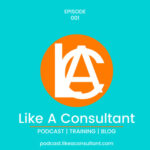 Like a Consultant Podcast